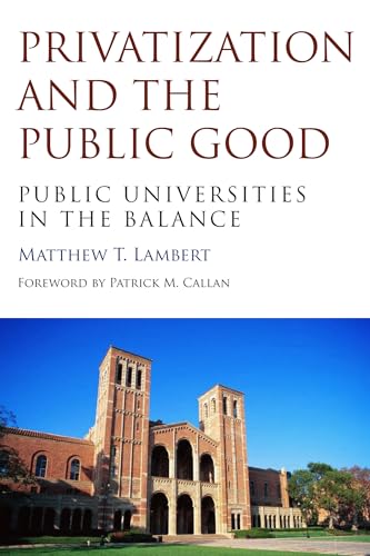 Beispielbild fr Privatization and the Public Good: Public Universities in the Balance zum Verkauf von BooksRun