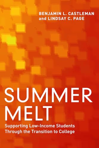 Imagen de archivo de Summer Melt : Supporting Low-Income Students Through the Transition to College a la venta por Better World Books