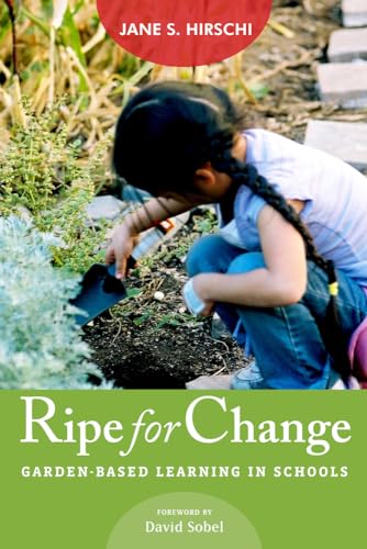 Stock image for Ripe for Change : Garden-Based Learning in Schools for sale by Better World Books