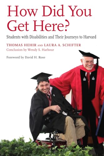 Stock image for How Did You Get Here?: Students with Disabilities and Their Journeys to Harvard for sale by More Than Words