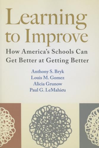 Imagen de archivo de Learning to Improve: How Americas Schools Can Get Better at Getting Better a la venta por Goodwill of Colorado