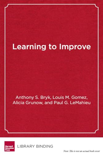 Stock image for Learning to Improve: How America's Schools Can Get Better at Getting Better for sale by More Than Words