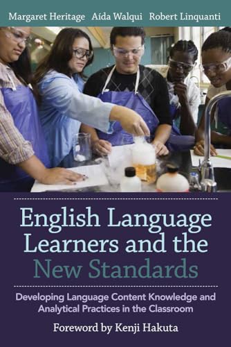 Beispielbild fr English Language Learners and the New Standards: Developing Language, Content Knowledge, and Analytical Practices in the Classroom zum Verkauf von Wonder Book