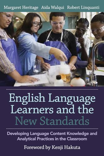 Imagen de archivo de English Language Learners and the New Standards: Developing Language, Content Knowledge, and Analytical Practices in the Classroom a la venta por SecondSale