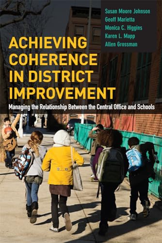 Stock image for Achieving Coherence in District Improvement: Managing the Relationship Between the Central Office and Schools for sale by HPB Inc.