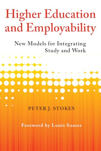 Beispielbild fr Higher Education and Employability: New Models for Integrating Study and Work zum Verkauf von SecondSale