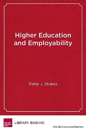 Stock image for Higher Education and Employability: New Models for Integrating Study and Work for sale by THE SAINT BOOKSTORE