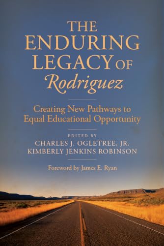 Stock image for The Enduring Legacy of Rodriguez: Creating New Pathways to Equal Educational Opportunity for sale by SecondSale
