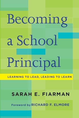 Beispielbild fr Becoming a School Principal : Learning to Lead, Leading to Learn zum Verkauf von Better World Books