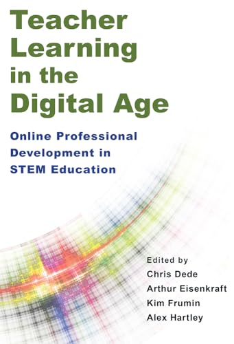 Beispielbild fr Teacher Learning in the Digital Age: Online Professional Development in STEM Education zum Verkauf von SecondSale