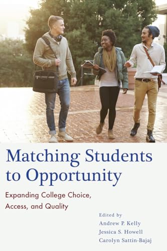 Imagen de archivo de Matching Students to Opportunity : Expanding College Choice, Access, and Quality a la venta por Better World Books