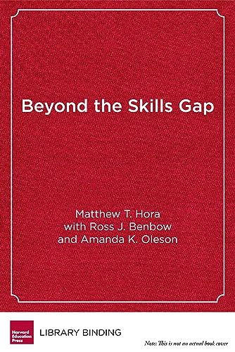 Stock image for Beyond the Skills Gap: Preparing College Students for Life and Work for sale by Revaluation Books