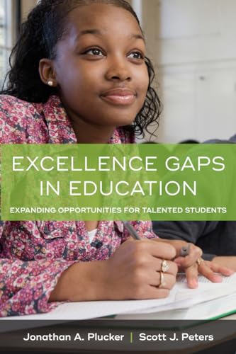 Imagen de archivo de Excellence Gaps in Education: Expanding Opportunities for Talented Students a la venta por Dream Books Co.