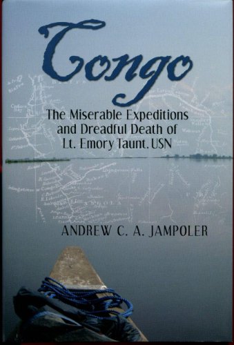 9781612510798: Congo: The Miserable Expeditions and Dreadful Death of Lt. Emory Taunt, USN [Idioma Ingls]