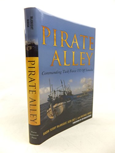 Beispielbild fr Pirate Alley : Commanding Task Force 151 off Somalia zum Verkauf von Better World Books