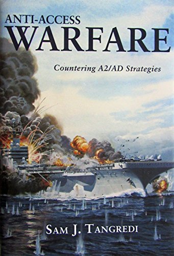 Beispielbild fr Anti-Access Warfare: Countering A2/AD Strategies zum Verkauf von Wonder Book
