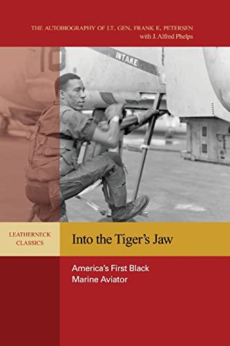 Stock image for Into the Tiger's Jaw: America's First Black Marine Aviator (Leatherneck Classics) for sale by Irish Booksellers