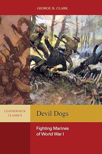 9781612512150: Devil Dogs: Fighting Marines of World War I (Leatherneck Classics)