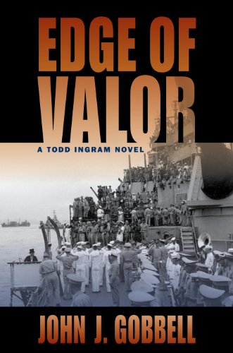 Beispielbild fr Edge of Valor : A Todd Ingram Novel zum Verkauf von Better World Books