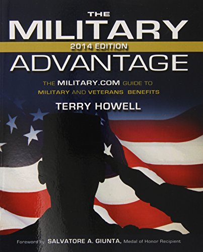 Stock image for Military Advantage 2014 : The Military. Com Guide to Military and Veteranes Benefits for sale by Better World Books