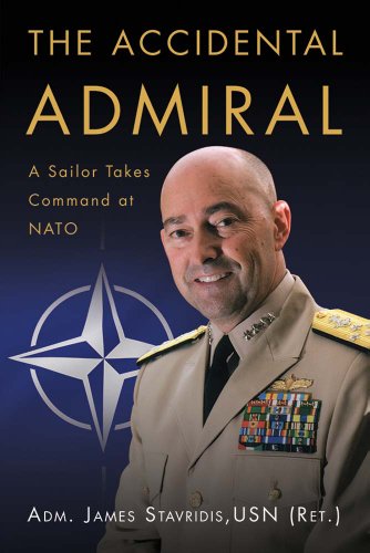 Stock image for The Accidental Admiral: A Sailor Takes Command at NATO for sale by Magers and Quinn Booksellers