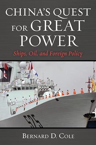 Imagen de archivo de China's Quest for Great Power: Ships, Oil, and Foreign Policy a la venta por Wonder Book