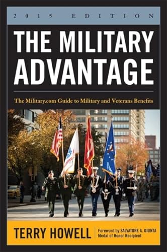 9781612518503: The Military Advantage, 2015 Edition: The Military.com Guide to Military and Veterans Benefits