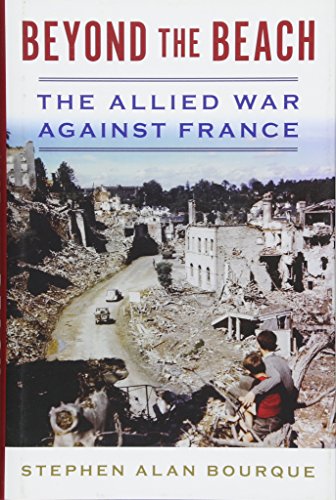 9781612518732: Beyond the Beach: The Allied War Against France (History of Military Aviation)