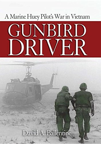9781612518787: Gunbird Driver: A Marine Huey Pilot's War in Vietnam
