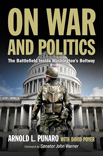 Stock image for On War and Politics: The Battlefield Inside Washington's Beltway for sale by Once Upon A Time Books