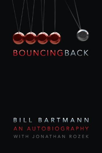 Stock image for Bouncing Back: The Life of Bill Bartmann for sale by Meadowland Media