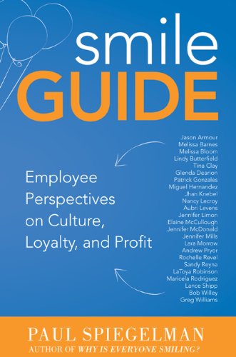 Stock image for Smile Guide: Employee Perspectives on Culture, Loyalty and Profit for sale by Your Online Bookstore