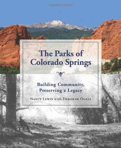9781612540504: The Parks of Colorado Springs: Building Community, Preserving a Legacy