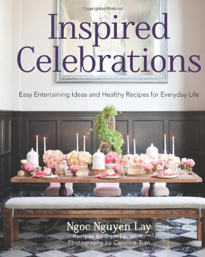 Beispielbild fr Inspired Celebrations: Easy Entertaining Ideas and Healthy Recipes for Everyday Life zum Verkauf von ThriftBooks-Dallas