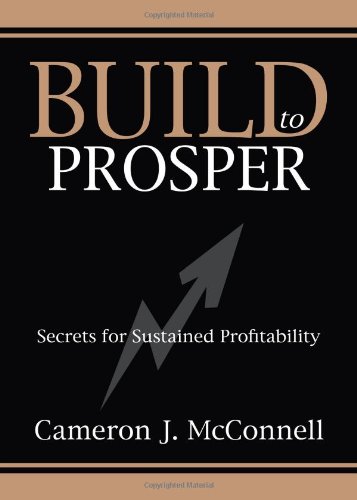 9781612541167: Build to Prosper: Secrets for Sustained Profitability