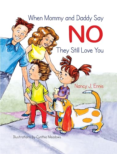 Beispielbild fr When Mommy and Daddy Say No, They Still Love You zum Verkauf von ThriftBooks-Dallas