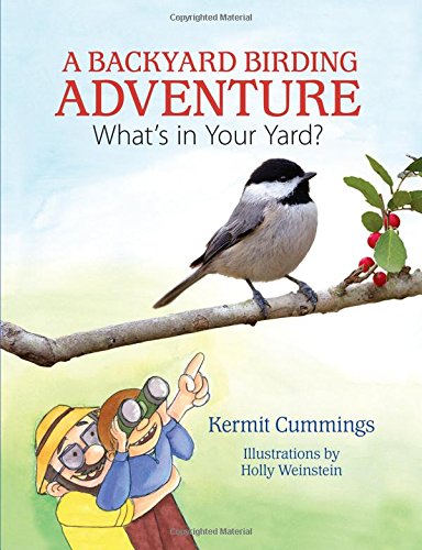 Beispielbild fr A Backyard Birding Adventure: What's in Your Yard? zum Verkauf von Goodwill of Colorado