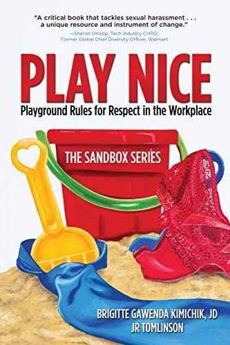 Imagen de archivo de Play Nice : Playground Rules for Respect in the Workplace a la venta por Better World Books: West