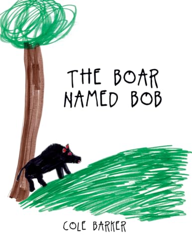 Stock image for The Boar Named Bob for sale by -OnTimeBooks-