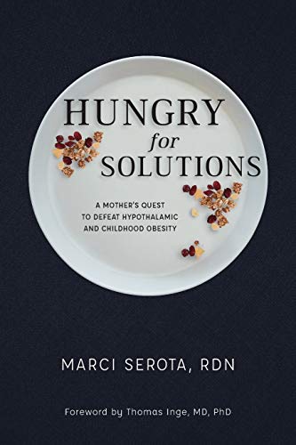 Beispielbild fr Hungry for Solutions: A Mother's Quest to Defeat Hypothalamic and Childhood Obesity zum Verkauf von Chiron Media