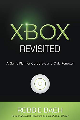 Stock image for Xbox Revisited A Game Plan for Corporate and Civic Renewal for sale by PBShop.store US