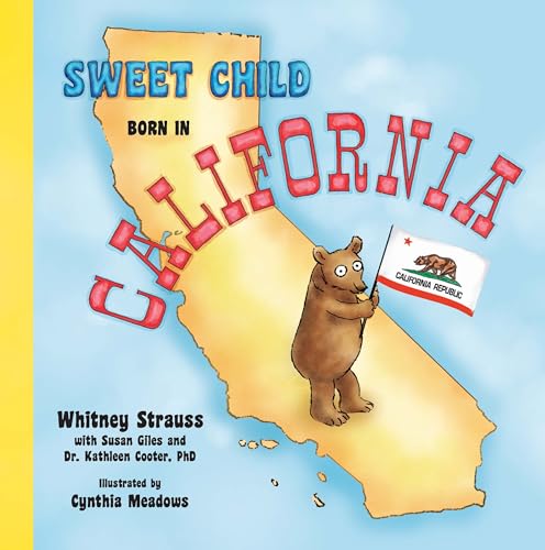 Stock image for Sweet Child Born in California (Sweet Child United States) for sale by Lakeside Books