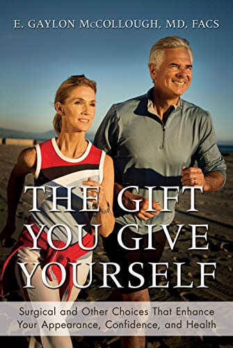 Beispielbild fr The Gift You Give Yourself: Surgical and Other Choices That Enhance Your Appearance, Confidence, and Health zum Verkauf von Mr. Bookman