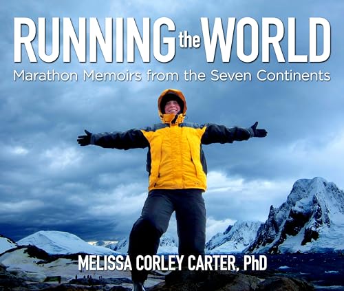 Beispielbild fr Running the World: Marathon Memoirs from the Seven Continents zum Verkauf von Wonder Book