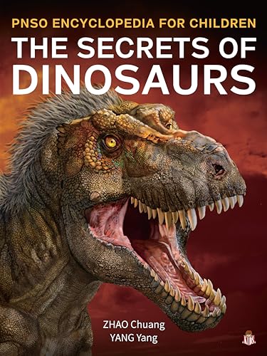 Imagen de archivo de The Secrets of Dinosaurs (PNSO Encyclopedia for Children, #1) a la venta por SecondSale