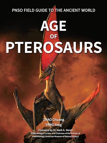 Imagen de archivo de Age of Pterosaurs (PNSO Field Guide to the Ancient World, 2) a la venta por Lakeside Books