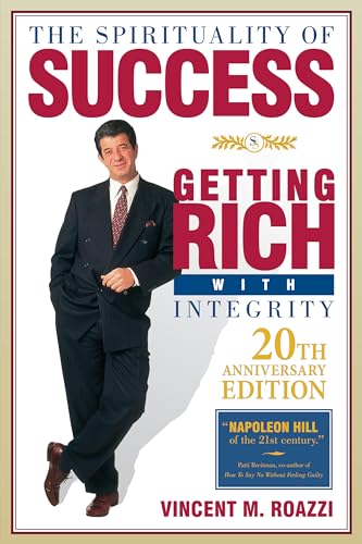 Beispielbild fr The Spirituality of Success: Getting Rich With Integrity zum Verkauf von Books From California