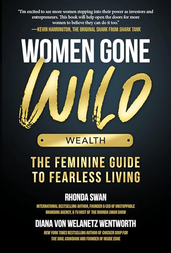 9781612546506: Women Gone Wild: Wealth: Wealth; The Feminine Guide to Living Fearless: 1
