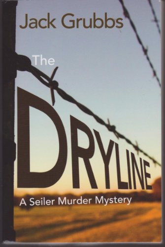 Beispielbild fr The Dryline : A Seiler Murder Mystery zum Verkauf von Better World Books