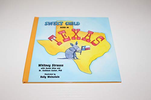 Stock image for Sweet Child Born in Texas (Sweet Child Born in the United States) (Sweet Child United States) for sale by SecondSale